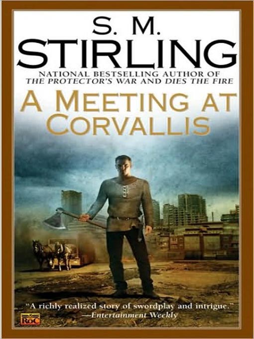 Title details for A Meeting at Corvallis by S. M. Stirling - Available